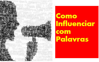 Como Influenciar com palavras