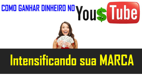 como ganhar dinheiro no youtube